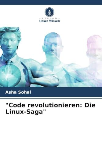 "Code revolutionieren: Die Linux-Saga"