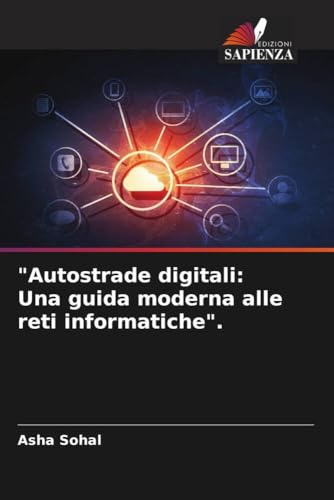 "Autostrade digitali: Una guida moderna alle reti informatiche".
