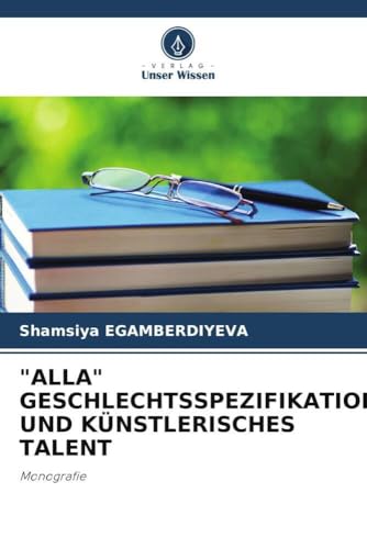 "Alla" Geschlechtsspezifikation Und Künstlerisches Talent (German Edition)