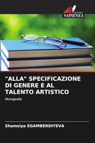"ALLA" SPECIFICAZIONE DI GENERE E AL TALENTO ARTISTICO