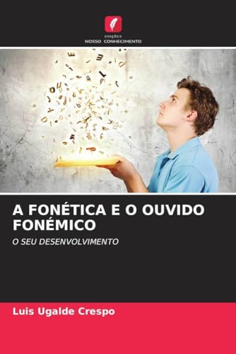 A Fonética E O Ouvido Fonémico (Portuguese Edition)