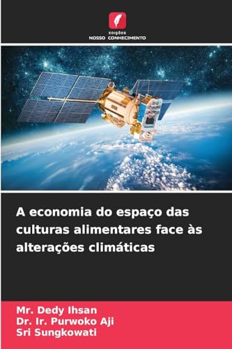 A economia do espaço das culturas alimentares face às alterações climáticas (Portuguese Edition)