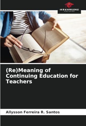 (Re)Meaning of Continuing Education for Teachers