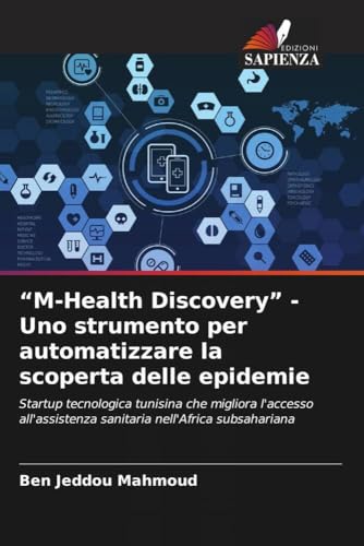 "M-Health Discovery" - Uno strumento per automatizzare la scoperta delle epidemie
