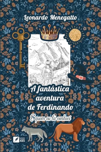 A fantástica aventura de Ferdinando: e quem eu lá conheci (Portuguese Edition)