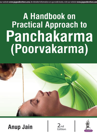 A Handbook on Practical Approach to Panchakarma (Poorvakarma) [Paperback] JAIN ANUP