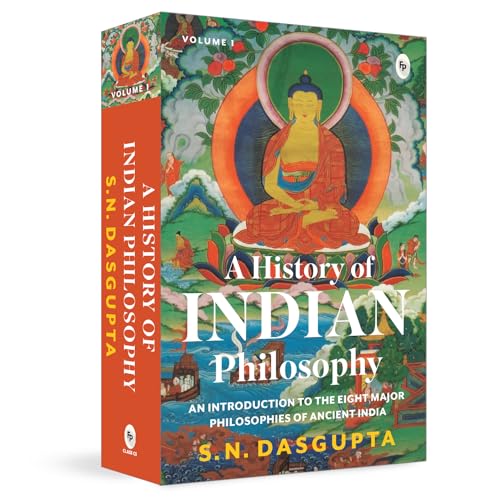 A History of Indian Philosophy: Volume 1