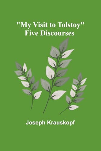 "My Visit to Tolstoy": Five Discourses