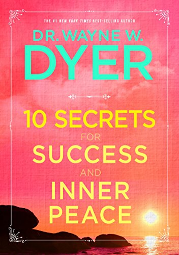 10 Secrets For Success And Inner Peace [Paperback] DR WAYNE W. DYER