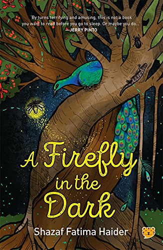 A FIREFLY IN THE DARK [Paperback] [Jan 01, 2018] Shazaf Fatima Haider