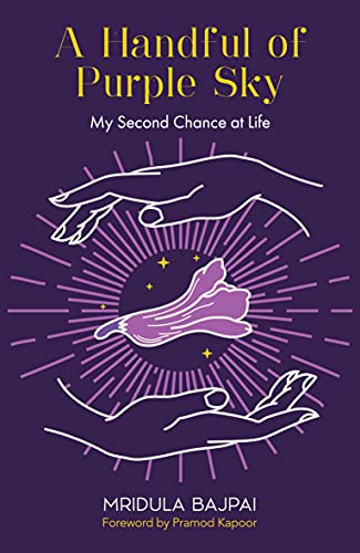A Handful of Purple Sky: My Second Chance at Life