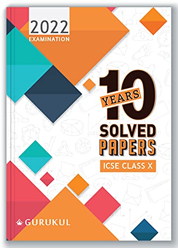 10 Years Solved Papers for ICSE Class 10 (2022 Exam) - Comprehensive Handbook of 17 Subjects - Yearwise Board Solutions