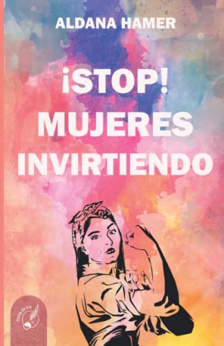 !Stop! Mujeres Invirtiendo