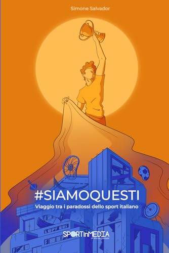 #siamoquesti: Viaggio tra i paradossi dello sport italiano