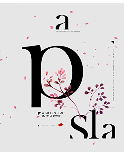 A Fallen Leaf Into A Rose: That you would treat with a love I pray you hold deep within your heart