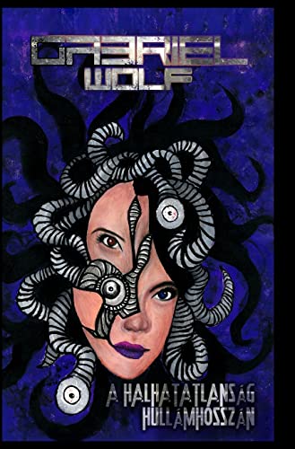A halhatatlanság hullámhosszán: Hydra-verzió (Hungarian Edition)