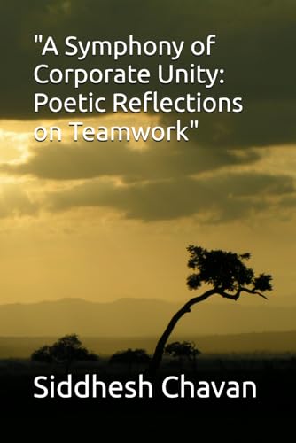 "A Symphony of Corporate Unity: Poetic Reflections on Teamwork"