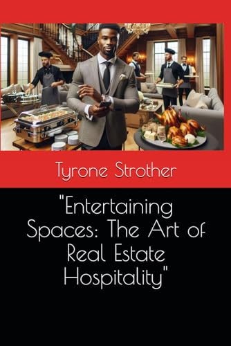 "Entertaining Spaces: The Art of Real Estate Hospitality": A Tale of Resilience and Terror