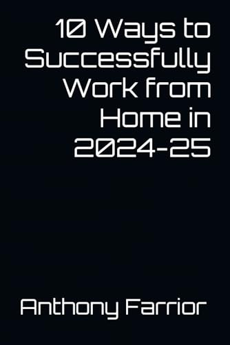 10 Ways to Successfully Work from Home in 2024-25