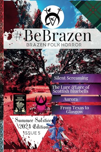 #BeBrazen: Issue 5: Summer Solstice 2024 Edition