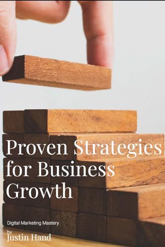"Digital Marketing Mastery: Proven Strategies for Business Growth"