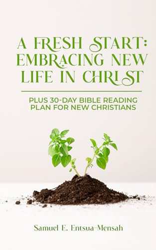 A FRESH START: EMBRACING NEW LIFE IN CHRIST