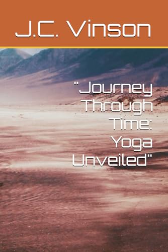 "Journey Through Time: Yoga Unveiled"