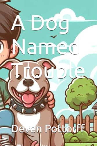 A Dog Named Trouble