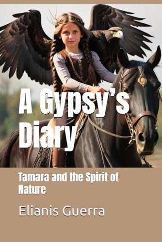 A Gypsy's Diary: Tamara and the Spirit of Nature