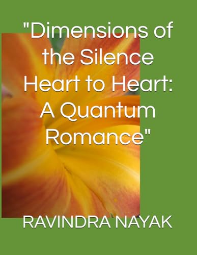 "Dimensions of the Silence Heart to Heart:  A Quantum Romance"