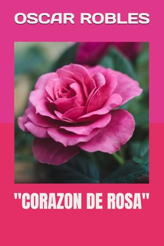 "CORAZON DE ROSA"