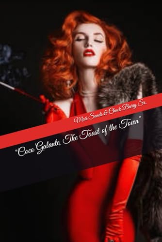 "Coco Galante, The Toast of the Town"