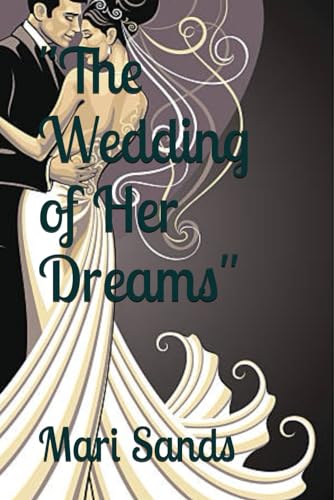 "The Wedding of Her Dreams"