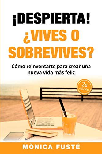 !Despierta!: ¿Vives o sobrevives? (CREE EN TI (Desarrollo personal y Autoayuda)) (Spanish Edition)