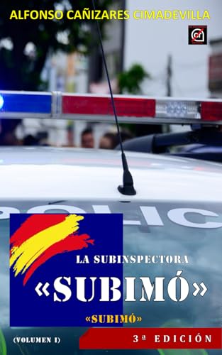 (3ª Ed.) LA SUBINSPECTORA «SUBIMӻ: «Subimó» (Spanish Edition)