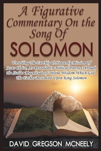 A Figurative Commentary On the Song Of Solomon