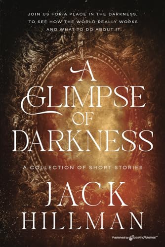 A Glimpse of Darkness