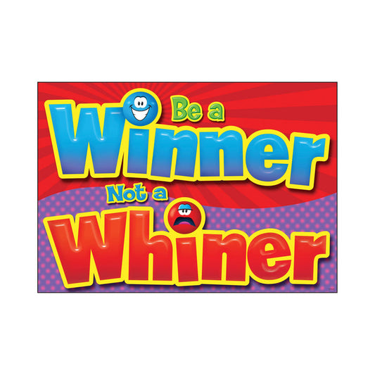 Be a winner, not a whiner ARGUS® Poster, 13.375" x 19" XTA67390